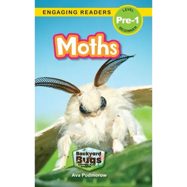 Moths: Backyard Bugs and Creepy-Crawlies (Engaging Readers, Level Pre-1)