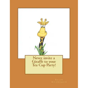 Never invite a Giraffe to your Tea Cup Party!
