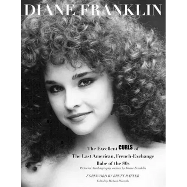 Diane Franklin: The Excellent Curls of the Last American, French-Exchange Babe of the 80s