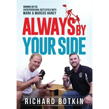 Always By Your Side: Winning on the Entrepreneurial Battlefield...with Mark & Marcus Haney