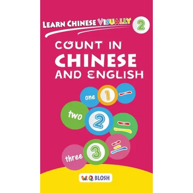 Learn Chinese Visually 2: Count in Chinese and English - Preschool Chinese book for Age 3