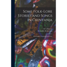 Some Folk-lore Stories and Songs in Chinyanja: With English Translation and Notes