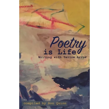 Poetry is Life: Writing with Yellow Arrow