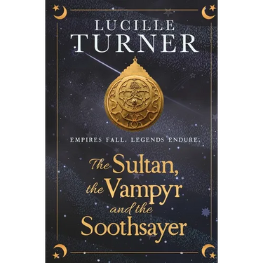The Sultan, the Vampyr and the Soothsayer