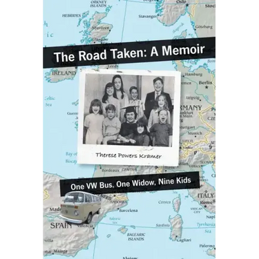 The Road Taken: A Memoir - One Vw Bus, One Widow, Nine Kids