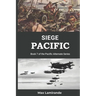 Siege Pacific: Book 7 of the Pacific Alternate Series