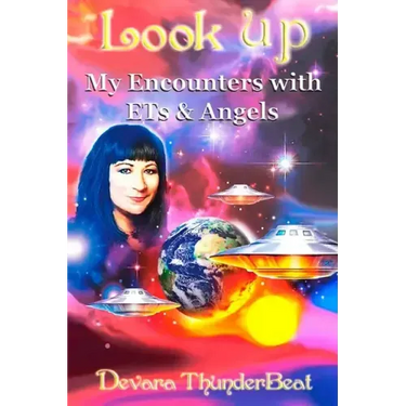 Look Up: My Encounters with ETs and Angels