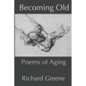 Becoming Old: Poems of Aging