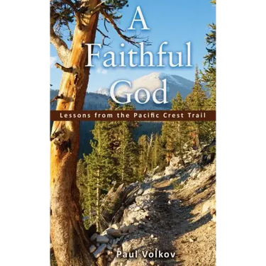 A Faithful God: Lessons from the Pacific Crest Trail