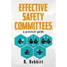 Effective Safety Committees: A Practical Guide