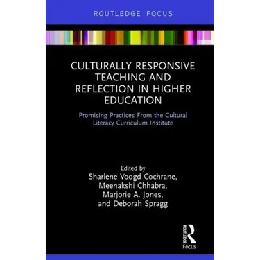 Culturally Responsive Teaching and Reflection in Higher Education: Promising Practices From the Cultural Literacy Curriculum Institute
