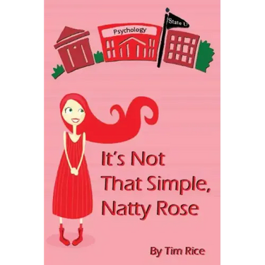 It's Not That Simple, Natty Rose
