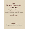 The North American Indian Volume 4 - The Apsaroke, or Crows, The Hidatsa