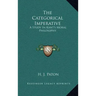 The Categorical Imperative: A Study in Kant's Moral Philosophy