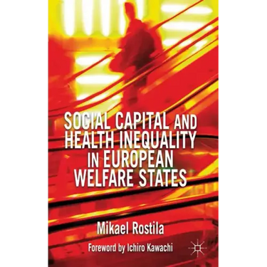 Social Capital and Health Inequality in European Welfare States