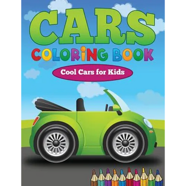 Cars Coloring Book: Cool Cars for Kids