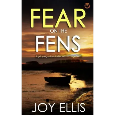 FEAR ON THE FENS a gripping crime thriller with a huge twist