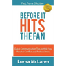 Before It Hits The Fan: Quick Communication Tips to Help You Resolve Conflict and Reduce Stress