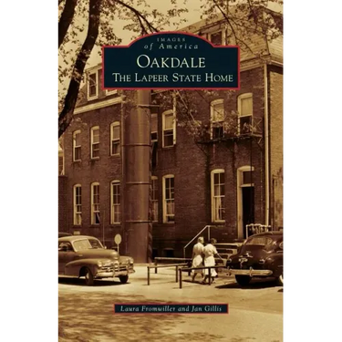 Oakdale: The Lapeer State Home