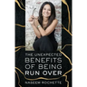 The Unexpected Benefits of Being Run Over