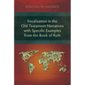 Focalization in the Old Testament Narratives with Specific Examples from the Book of Ruth