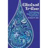 Global Tribe: Technology, Spirituality and Psytrance