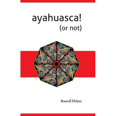 Ayahuasca! (or not)
