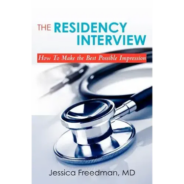 The Residency Interview: How to Make the Best Possible Impression