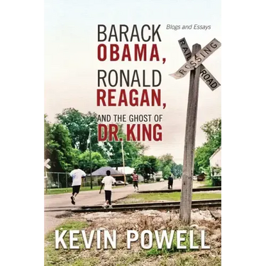 Barack Obama, Ronald Reagan, and The Ghost of Dr. King: Blogs and Essays