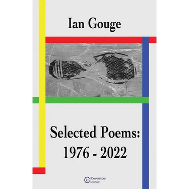 Ian Gouge - Selected Poems (1976 - 2022)