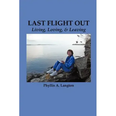 Last Flight Out: Living, Loving & Leaving