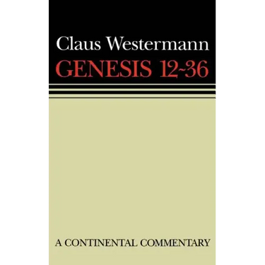 Genesis 12 - 36: Continental Commentaries