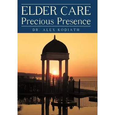Elder Care: Precious Presence