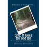 Life: It Goes On and On: A story of perserverance and resilience