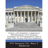 Victims with Disabilities: Collaborative, Multidisciplinary First Response: Techniques for First Responders Called to Help Crime Victims Who Have