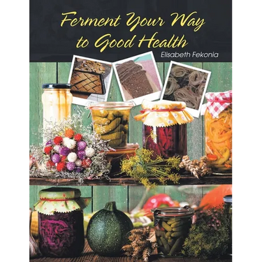 Ferment Your Way to Good Health