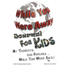 While You Were Away: Absence Journal for Children