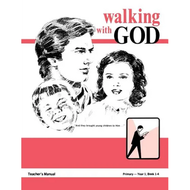 Walking With God, Primary 1, Teacher's Manual