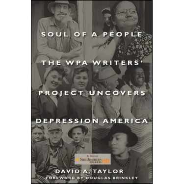 Soul of a People: The WPA Writers' Project Uncovers Depression America