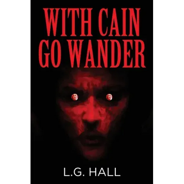 With Cain Go Wander