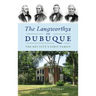 Langworthys of Dubuque: The Key City's First Family