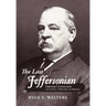 The Last Jeffersonian: Grover Cleveland and the Path to Restoring the Republic
