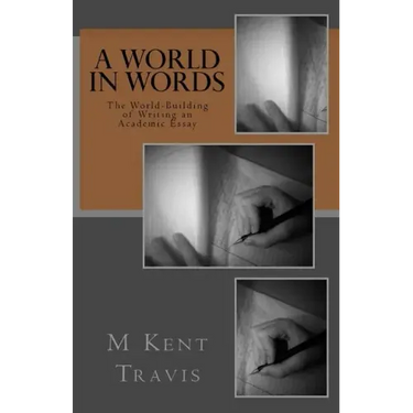 A World in Words: The World-Building of Writing an Academic Essay