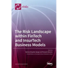 The Risk Landscape within FinTech and InsurTech Business Models