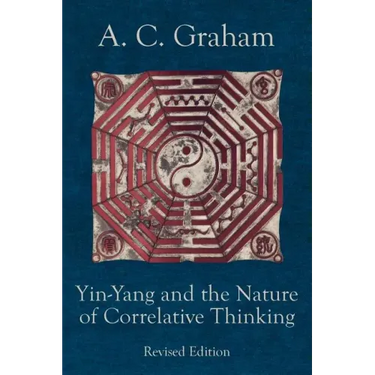 Yin-Yang and the Nature of Correlative Thinking