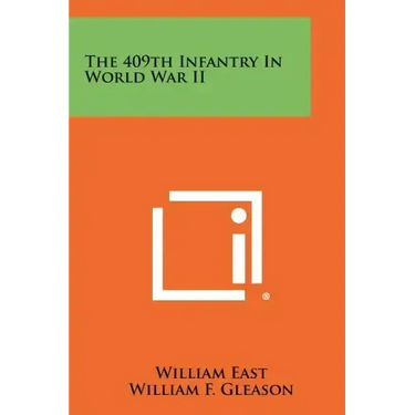 The 409th Infantry In World War II