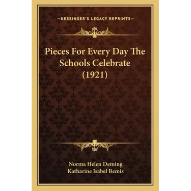 Pieces For Every Day The Schools Celebrate (1921)