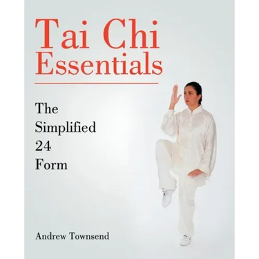 Tai Chi Essentials: The Simplified 24 Form