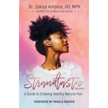 Strandtastic, Volume 1: A Guide to Growing Healthy Natural Hair