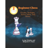 Beginner Chess: Puzzles, Strategies, Tactics, Jokes, and Stories